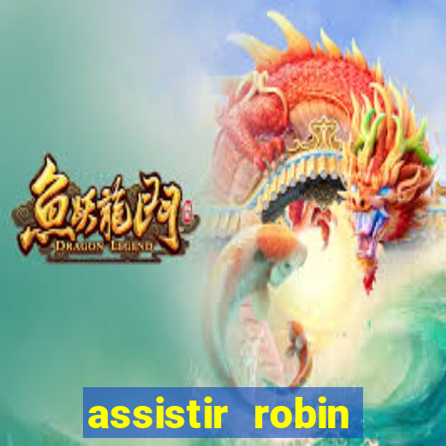 assistir robin hood: o príncipe dos ladr es (1991 dublado)
